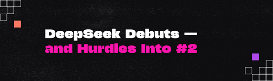 DeepSeek创造历史!登顶全球AI应用第2名,豆包排名第10